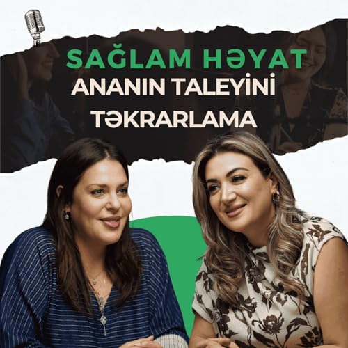 Ananın taleyini təkrarlama &ndash; Qadınlar niyə analarının ağrısını yaşayır? |Nesrin Samedov|Sağlam Həyat