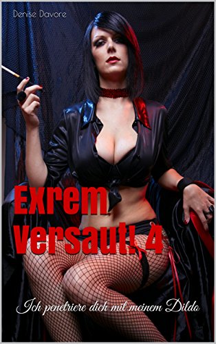 Cover: Denise Davore - Extrem Versaut! 4