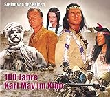 kinoprogramm tv heute  100 Jahre Karl May im Kino: Von der Stummfilmzeit bis heute