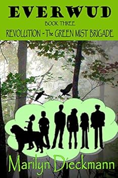 Everwud - Book Three: Revolution - The Green Mist Brigade