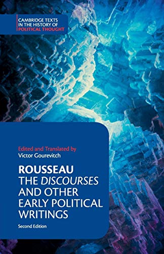 Rousseau: The Discourses and Other Early Political Writings (Cambridge Texts in the History of Political Thought)