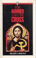 The Hammer and the Cross: Christianity in the Communist World 0876634706 Book Cover