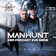 Manhunt - Der offizielle Podcast zur Serie Titelbild