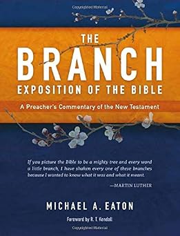 The Branch Exposition of the Bible, Volume 1 A Preacher's Commentary of the New Testament
