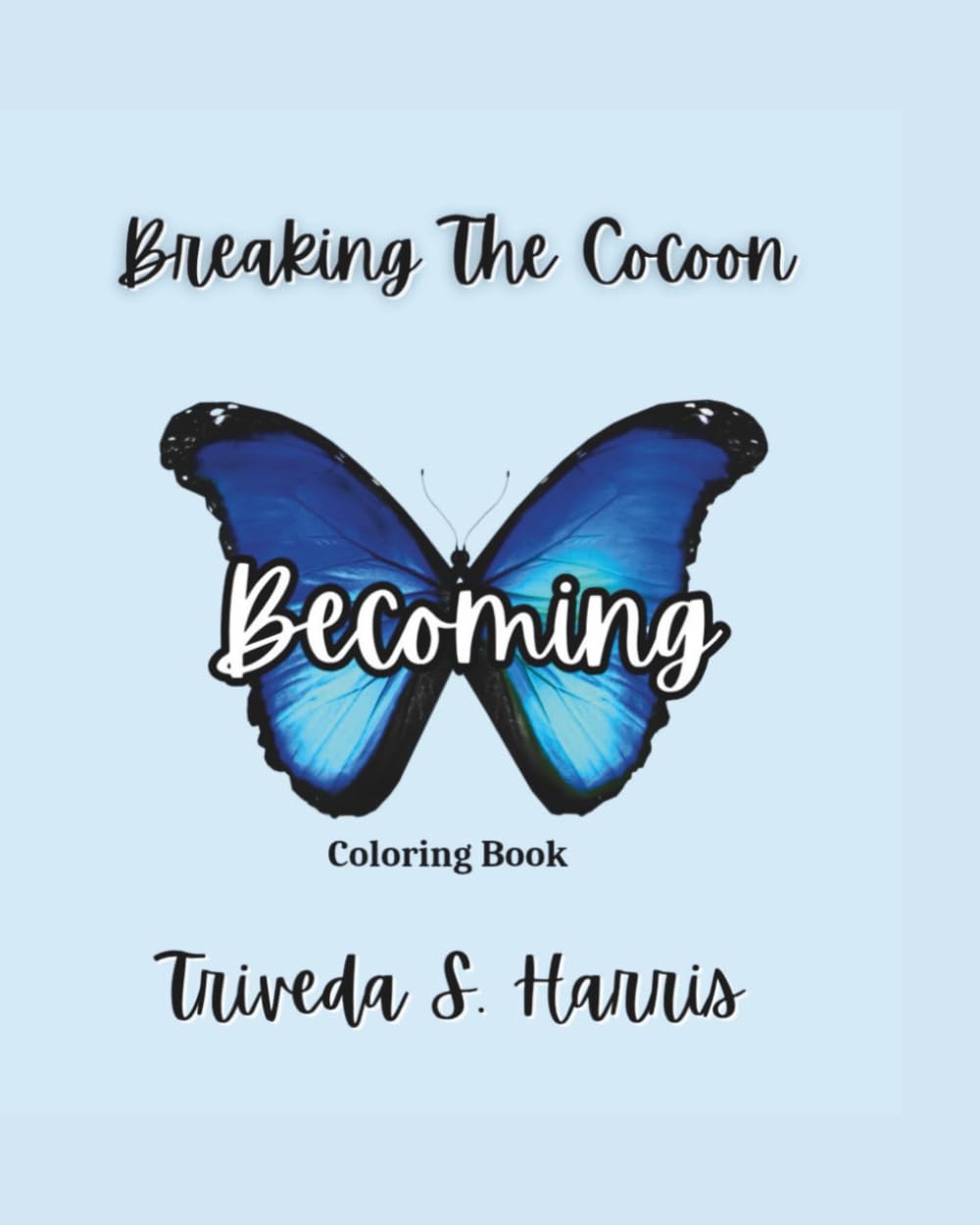 Breaking The Cocoon: Becoming