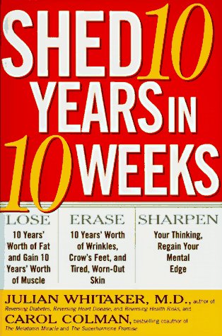 Shed Ten Years in Ten Weeks