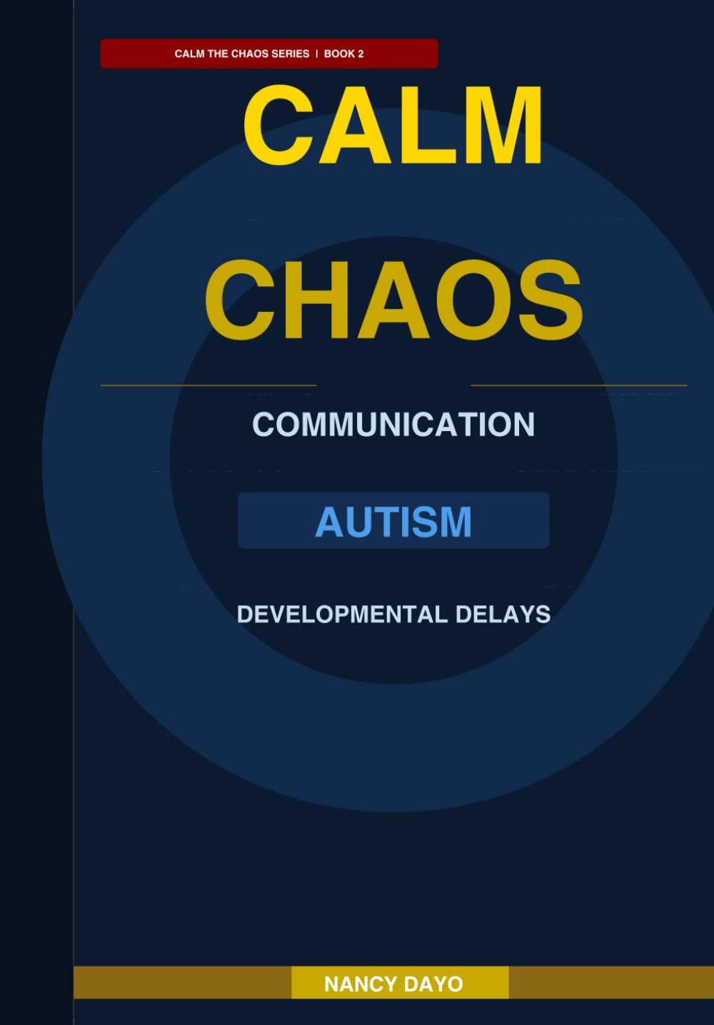 Calm The Chaos: Teaching Communication: Simple Strategies to Help Children Communicate and Reduce Frustration