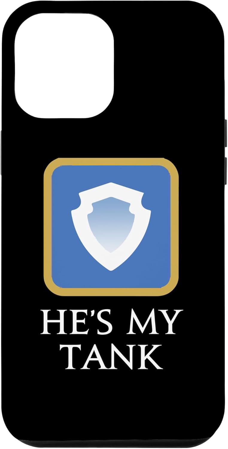 iPhone 14 Plus He’s my Tank – For your special boy in your MMORPG game Case