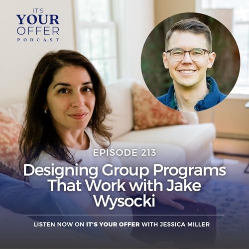 Episode 213: Designing Group Programs That Work with Jake Wysocki