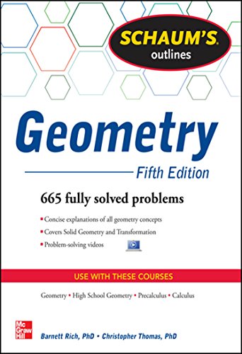 Schaum's Outline of Geometry, 5th Edition: 665 Solved Problems + 25 Videos (Schaum's Outlines)