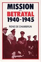 Mission and Betrayal, 1940-1945: My Crusade for England 0233988351 Book Cover