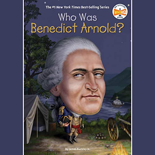 Who Was Benedict Arnold? by James Buckley Jr., Who HQ episode artwork