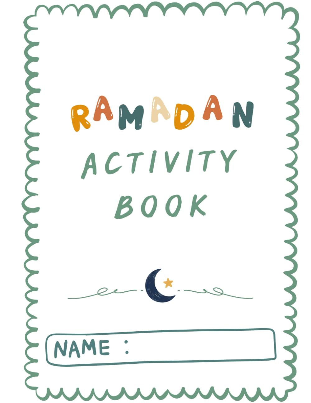 Ramadan Activity Book for Toddlers: A Gentle Islamic Workbook for Toddlers & Preschoolers with Coloring, Tracing & Hands-On Activities