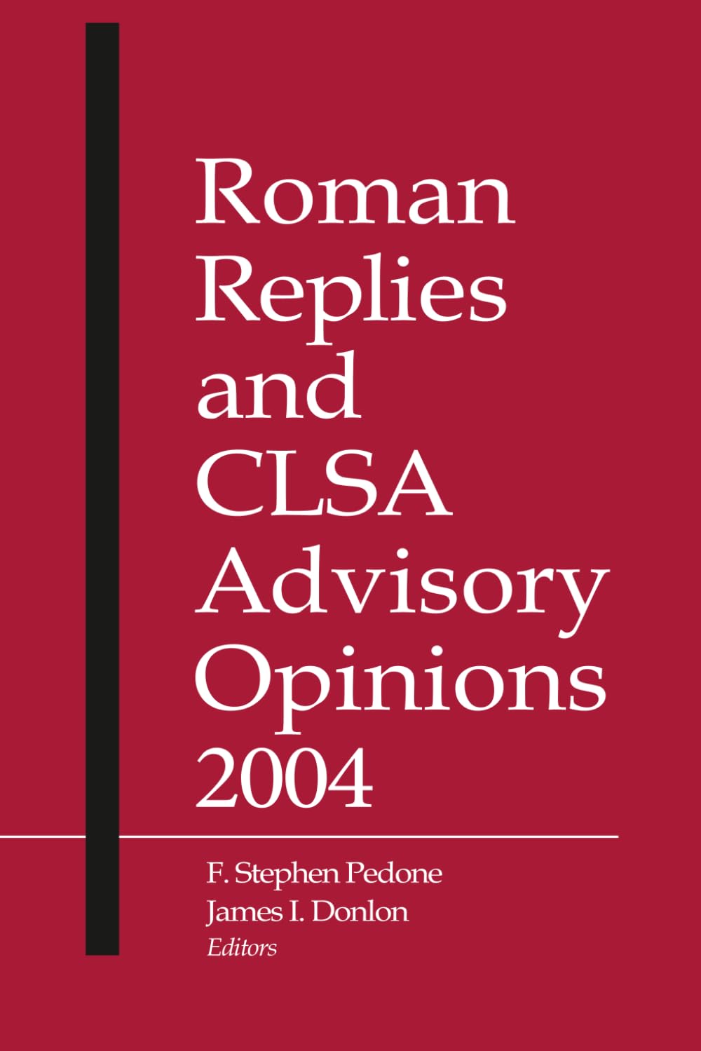 Roman Replies and CLSA Advisory Opinions 2004