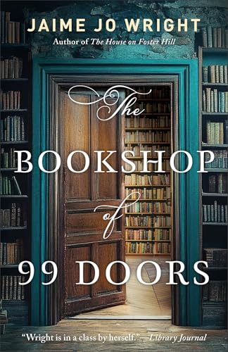 The Bookshop of 99 Doors: A Dual Timeline Christian Gothic Mystery and Suspense Novel Set in a Small Town