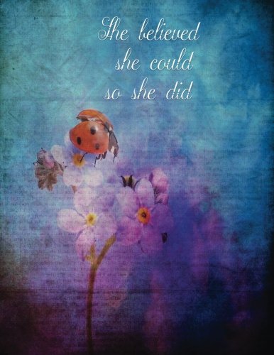 She believed she could So she did: Inspirational Quote Ladybug Floral Notebook (Composition Book Journal) (8.5 x 11 Large) Lined Notebook