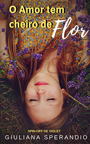 O amor tem cheiro de flor.: Spin-off de Violet