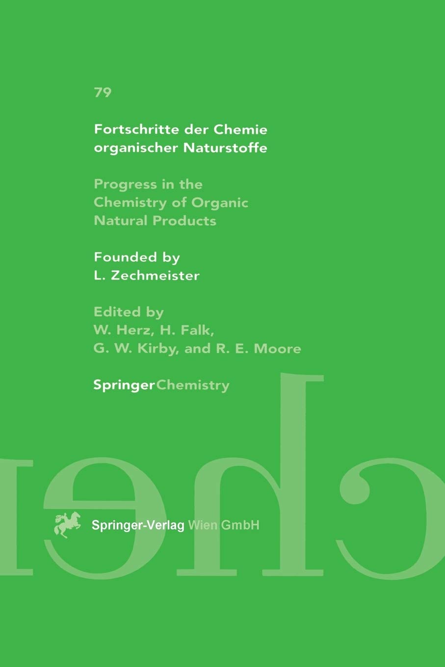 Fortschritte Der Chemie Organischer Naturstoffe / Progress in the Chemistry of Organic Natural Products (Fortschritte der Chemie organischer ... Chemistry of Organic Natural Products, 79)