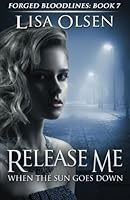 Release Me When the Sun Goes Down 1499358415 Book Cover