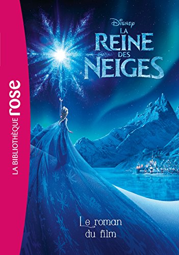 La Reine des Neiges: le roman du film