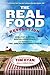 The Real Food Revolution: Healthy Eating, Green Groceries, and the Return of the American Family Farm
