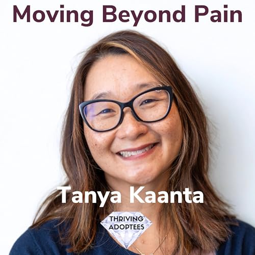 Moving Beyond Pain With Tanya Kaanta Podcast Por  arte de portada