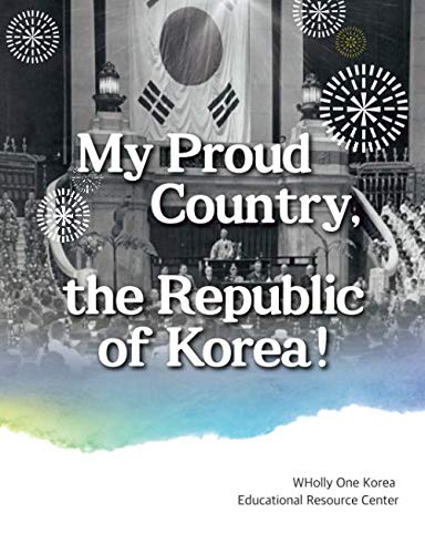 My Proud Country, the Republic of Korea!
