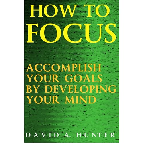 How To Focus by David A. Hunter episode artwork