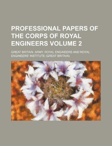 Professional Papers of the Corps of Royal Engineers Volume 2
