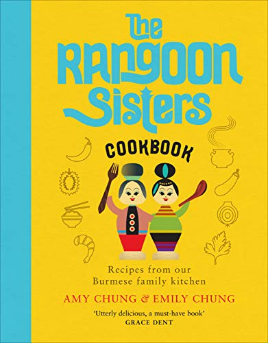Télécharger The Rangoon Sisters: Recipes from our Burmese family kitchen Livre eBook France