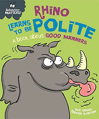 Rhino Learns to be Polite - A book about good manners