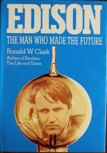 Edison: the man who made the future B001VL743I Book Cover