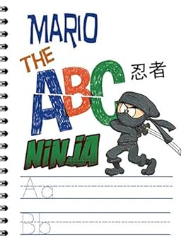 Paperback Mario The ABC Ninja: Personalized Handwriting Practice Paper for Kids Notebook with Dotted Lined Sheets for K-3 Students 120 pages 6"x9" Book