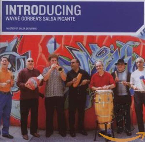 Introducing Wayne Gorbeas Salsa Picante