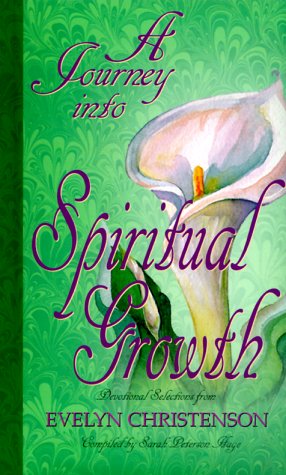 A Journey into Spiritual Growth: Christenson, Evelyn, Hage, Sarah