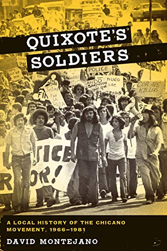 Quixote's Soldiers: A Local History of the Chicano...