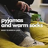 Pyjamas and warm socks