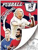 Englischen Fußballliga Malbuch: Das beste Fußball Superstars Malbuch für alle Fußballfans, für Erwachsene und Kinder.