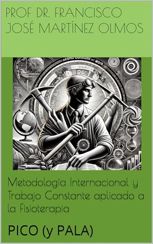 Metodología Internacional y Trabajo Constante aplicado a la Fisioterapia: PICO (y PALA)