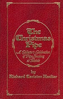 Hardcover The Christmas Pipe: A Collector's Celebration of Pipe Smoking at Yuletide Book