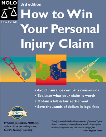 How to Win Your Personal Injury Claim, 3rd Ed: Joseph L. Matthews: 9780873375290: Amazon.com: Books