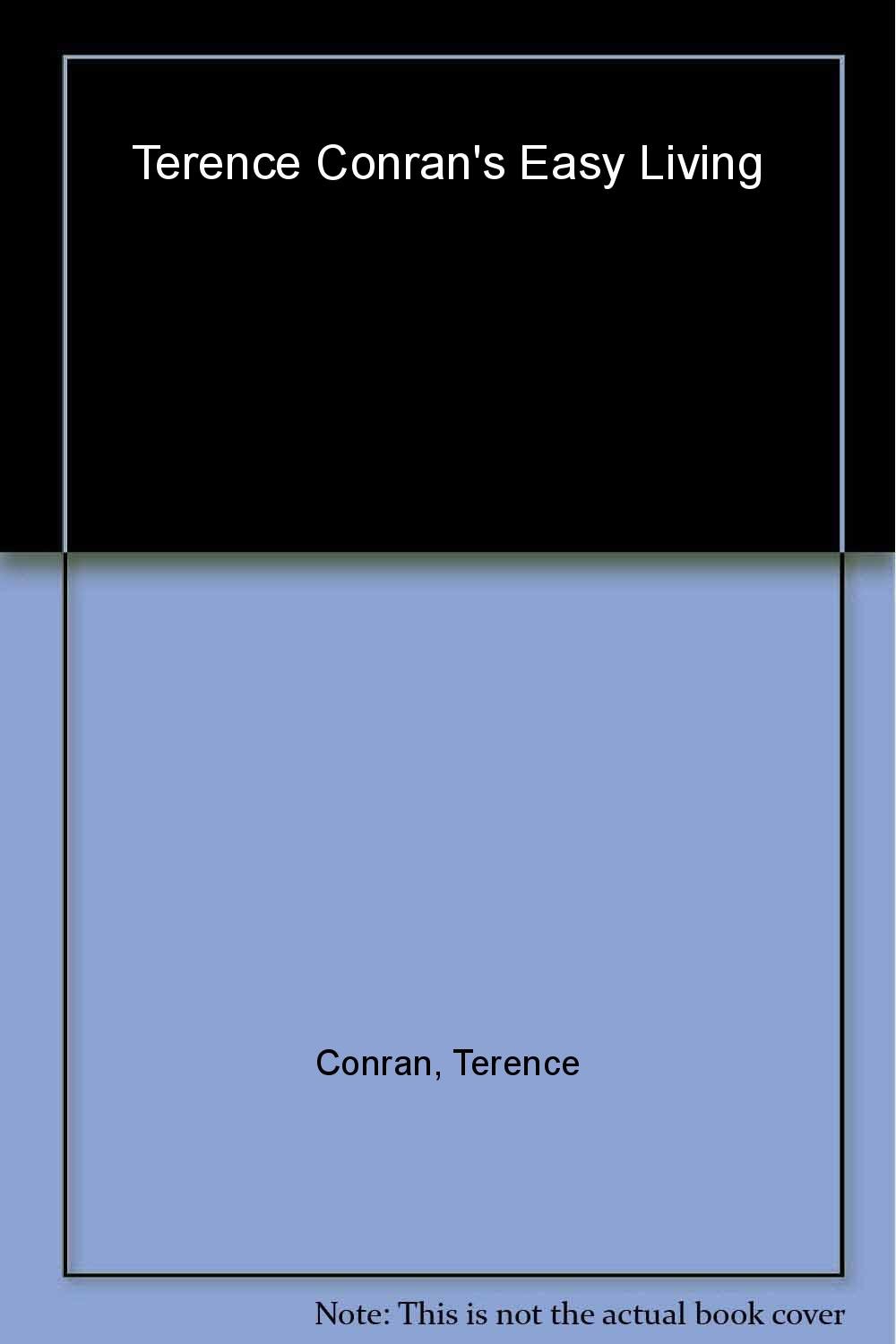 Conran Octopus Ltd Terence Easy Living Hardcover – Import, 25 March 1999