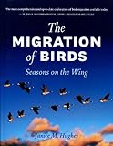 The Migration of Birds: Seasons on the Wing