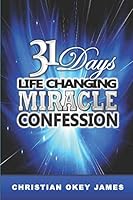 31 Days Life Changing Miracle Confession 1726685055 Book Cover