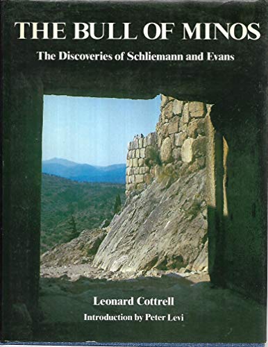 The Bull of Minos: The Discoveries of Schlieman... 0871969807 Book Cover