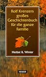  Rolf Krenzers grosses Geschichtenbuch für die ganze Familie: Rolf Krenzers großes Geschichtenbuch für die ganze Familie, Herbst und Winter
