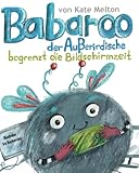 Babaroo der Außerirdische begrenzt die Bildschirmzeit: Ein Kinderbuch über die Überwindung der Sucht nach elektronischen Geräten - Kate Melton 