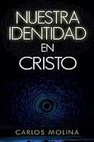 Nuestra Identidad en Cristo (Spanish Edition) 1548900508 Book Cover