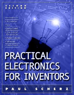 Practical Electronics for Inventors [PRAC ELECTRONICS FOR INVEN]