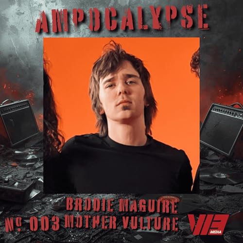 Ampocalypse | Brodie Maguire of Mother Vulture on Cartoon Violence, Treadmill & AI in Music